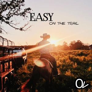 EASY ON THE TRAIL