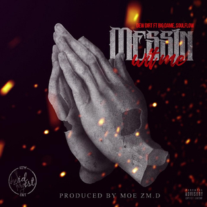 Messin' wit Me (feat. Big Dame & Soul Flow)