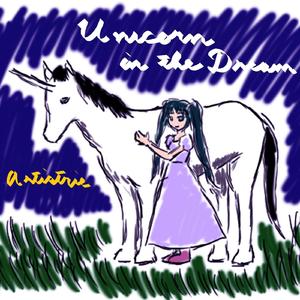 Unicorn In The Dream