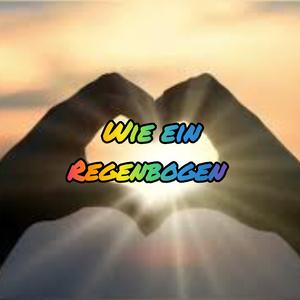 Wie ein Regenbogen