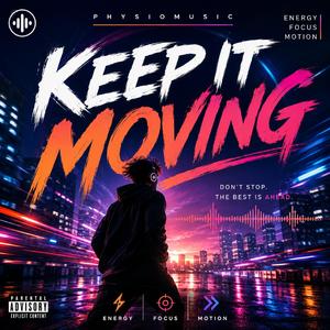 Keep it moving
