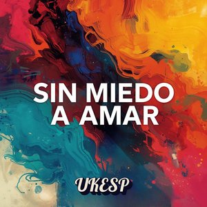 Sin Miedo A Amar