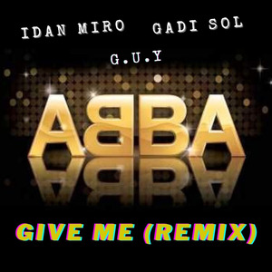 Give Me (Abba Remix)