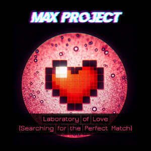 Laboratory of Love (Searching for the Perfect Match) (Original Mix)