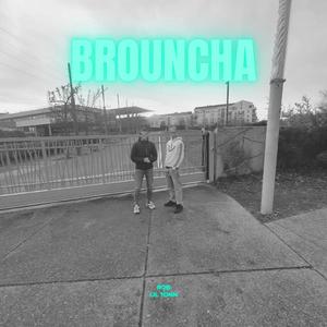 Brouncha (feat. R0B)