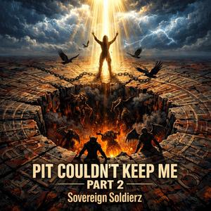 Pit couldn't keep me Pt. 2