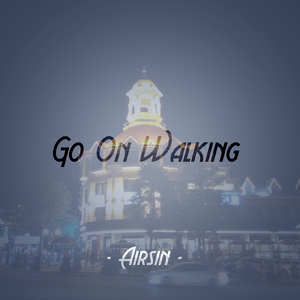 Go On Walking