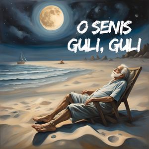 O senis guli, guli