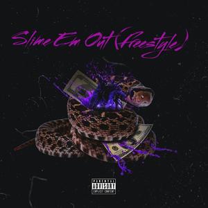 Slime Em Out (Freestyle)