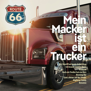 Mein Macker is'n Trucker