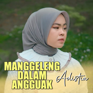 Manggeleng Dalam Angguak