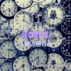 Ontem, Hoje e Amanhã