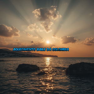 AQUECIMENTO BAILE DA COLOMBIA