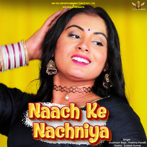 Naach Ke Nachniya