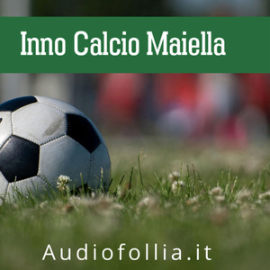 Inno Calcio Maiella (Inno di calcio su commissione)