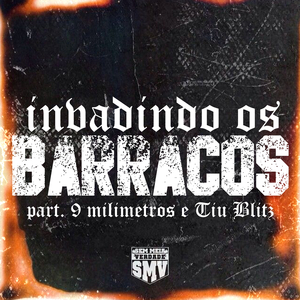 Invadindo os Barracos