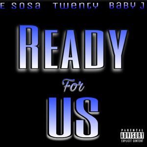 Ready for us (feat. B4BY J & TWENTY)