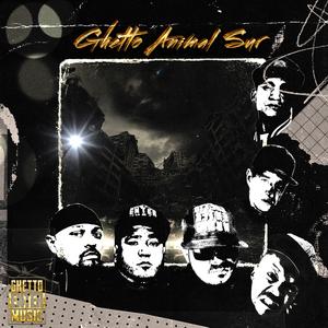 Ghetto Animal Sur