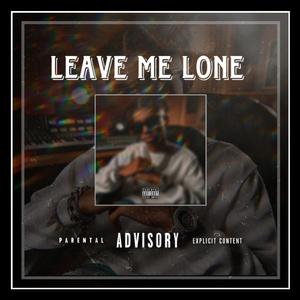 LEAVE ME LONE (feat. MTM Mike)
