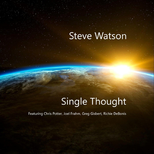 Single Thought (feat. Chris Potter, Joel Frahm, Greg Gisbert & Richie Debonis)