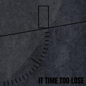 it's time to lose demo