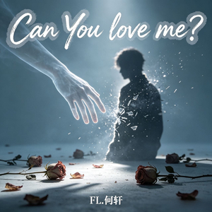 Can you love me？