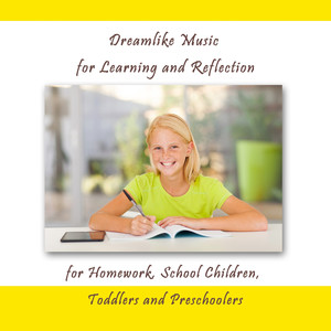 Dreamlike Music for School Children, Toddlers and Preschoolers, Pt. 3
