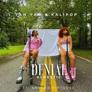 Denial (feat. KALIPOP & Sharod Virtuoso) (Acoustic)