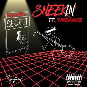 SneeKin' (feat. Tarzan 615)