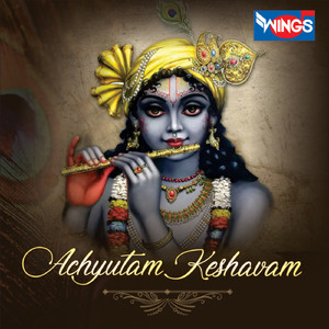 Achyutam Keshavam