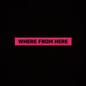 Where From Here