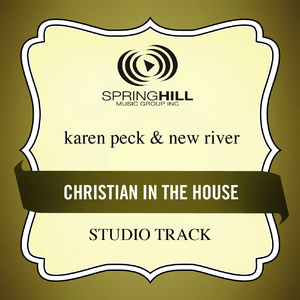 Christian In The House (High Key-Studio Track w/o Background Vocals)