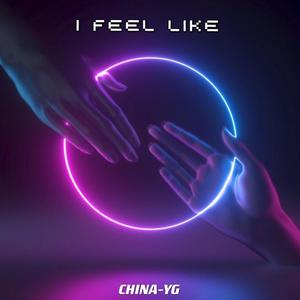 I Feel like
