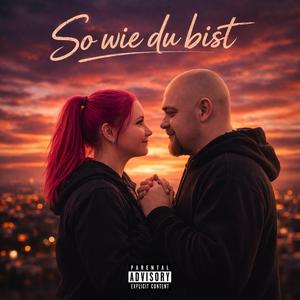 So wie du bist