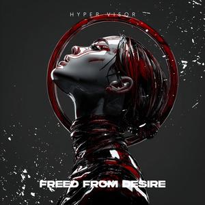 Freed From Desire (Techno)