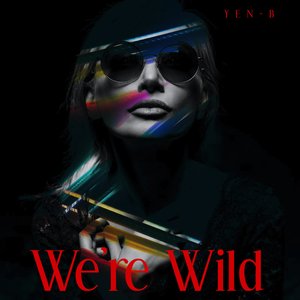 We're Wild (Remix)