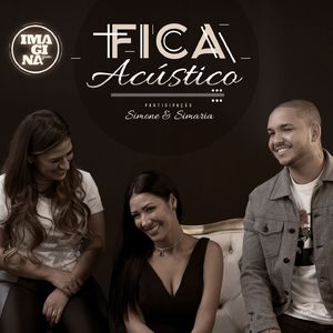Fica (Participação especial Simone & Simaria) [Acústico]