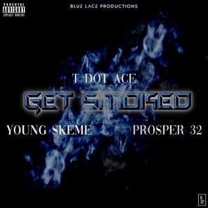 Get Smoked (feat. Young Skeme & Prosper 32)