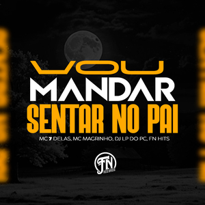 Vou Mandar Sentar no Pai