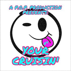 Your Cruisin'