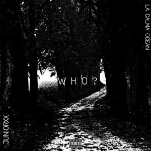 W H O ? (Prod by. URBOIWHELAN)