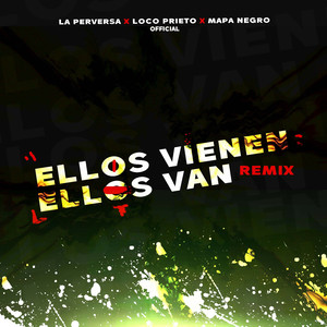 Ellos Vienen Ellos Van (Remix)