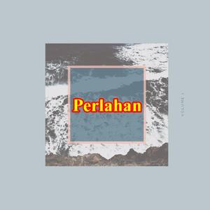 Perlahan (-)