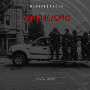 Manifestação ou Vandalismo?