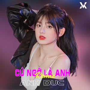 Cứ Ngỡ Là Anh (Remix)