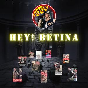 HEY BETINA