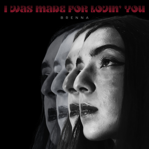 I Was Made For Lovin' You