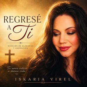Regresé a Ti