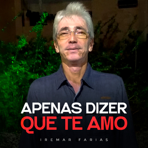 Apenas Dizer Que Te Amo