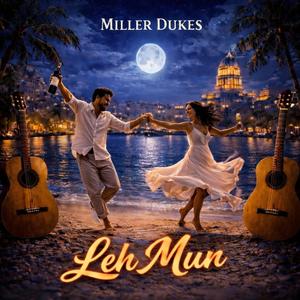 Leh Mun (Miller Dukes)